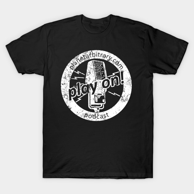 Play On! Podcast T-Shirt by Snoogans2you